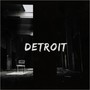 detroit (Explicit)