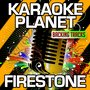 Firestone (Karaoke Version) (Originally Performed By Kygo & Conrad Sewell)