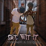 Get Wit It (Explicit)