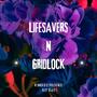 Lifesavers n Gridlock (Explicit)