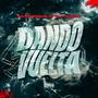 Dando Vuelta (feat. May Austin) [Explicit]