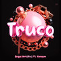 TRUCO (Prostipirugolfo) [Explicit]