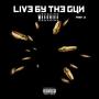 Live by the gun, Pt. 2 (Explicit)