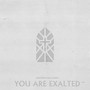 You Are Exalted (Live)