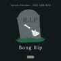 Bong Rip (feat. Farrow Fletcher) [Explicit]