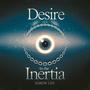 Desire In The Inertia
