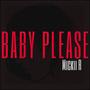 Baby Please (Explicit)