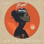 Ain't No Sunshine