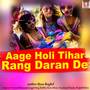 Aage Holi Tihar Rang Daran De