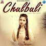 Chulbuli - Single