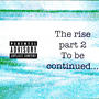 The Rise, Pt. 2 (Explicit)