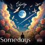 Somedays (Explicit)