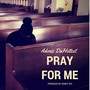 Pray for Me - Single (Explicit)