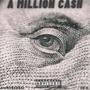 A Million Ca$h (feat. 2G's) [Explicit]