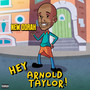 Hey Arnold Taylor (Explicit)