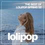 The Best Of Lolipop Spring 2022