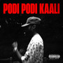 Podi Podi Kaali (Explicit)