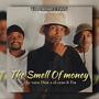 The Smell Of Money (feat. eLcyno & FSA)