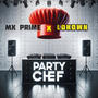 Party Chef (feat. DJ LokDwn)