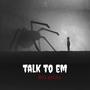 TalkToEm (Explicit)