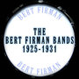 The Bert Frirman Bands 1925-1931