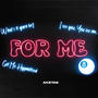 For Me (feat. Kaeternxl) [Explicit]