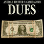 DUES (feat. CashDaGawd) [Explicit]