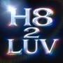 H8 2 LUV (Explicit)