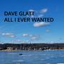ALL I EVER WANTED (feat. Mark E. Glatt, Mark N Glatt & Robert Richards)