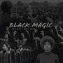 Black Magic (feat. Dvnt Phnk)