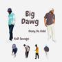 Big Dawg (feat. Dicey da Kidd) [Explicit]