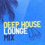 Deep House Lounge Mix