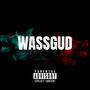 WASSGUD (feat. Trevion) [Explicit]