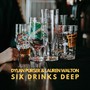 Six Drinks Deep (Explicit)