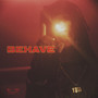 Behave (Explicit)