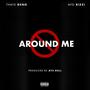 Around Me (feat. Ayo Rizzi) [Explicit]