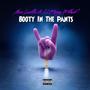 Booty In The Pants (feat. Lil Ronny Motha F) [Explicit]