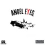 ANGEL EYES (Explicit)