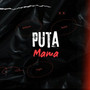 PUTA MAMA (Perreo) [Explicit]