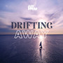 Drifting Away