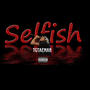 Selfish (Explicit)