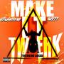 MAKE IT TWERK (ANTHEM) (feat. Gwappy Kruger) [Explicit]