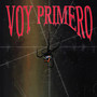 Voy primero (Explicit)