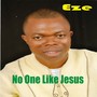 No one like Jesus