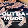 Out Da Mud (Explicit)