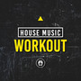 House Music Workout