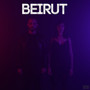 Beirut (Explicit)