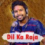 Dil Ka Raja