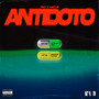 Antídoto (Explicit)