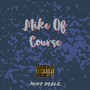 Mike of Course (Explicit)